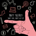 Matt Tolfrey - Make Me Wait Original Mix