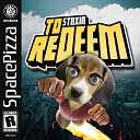 STAXIA - To Redeem Original Mix