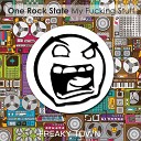 One Rock State - My Fucking Stuff Original Mix