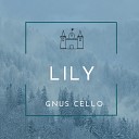 GnuS Cello - Lily For Cello and Hang Drum