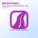 Ikerya Project - Danube Sava Original Mix