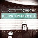 Lange - Destination Anywhere Original Mix