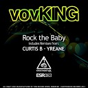 VovKING - Rock The Baby Curtis B Remix