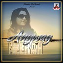 Neerah - Anyway Extended Mix