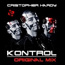 Cristopher Hardy - Kontrol Original Mix