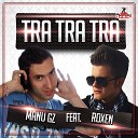 Manu Gz feat Roxen - Tra Tra Tra Extended Mix