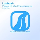 Loobosh - Peace Of Mind Original Mix