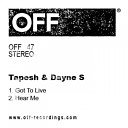 Tapesh Dayne S - Got To Live Original Mix