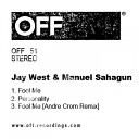 Jay West Manuel Sahagun - Fool Me Andre Crom Remix