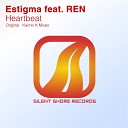 Estigma feat REN - Heartbeat Original Mix
