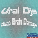 Ural Djs - Disco Brain Damage