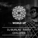 DJ Burlak - Party Children Original Mix