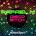 Rafael M - Disco Bitch Club Mix