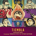 Desorden P blico feat El Tuyero Ilustrado Franco de… - Tiembla Versi n 25 A os