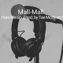 Mall Mall - Here We Go