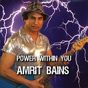 Amrit Bains - Power Within You