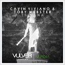 Cavin Viviano Toby Webster - Tijuana Original Mix
