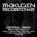 Freak Control - Make U Wanna Freak Original Mix