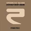 Supersonic feat Taka Boom - Everybody Movin Around Phunk Investigation s Dub…