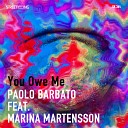 Paolo Barbato feat Marina Martensson - You Owe Me