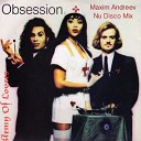 Army Of Lovers - Obsession Maxim Andreev Nu Disco Mix