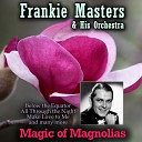 Frankie Masters and His Orchestra - Bring Back My Bonnie to Me