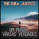 The Kira Justice - Perdido No Meio Futurista