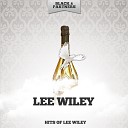 Lee Wiley - Easy to Love Original Mix
