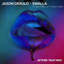 Jason Derulo feat Nicki Minaj Ty Dolla ign - Swalla Jetfire Trap Remix