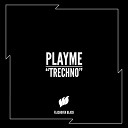 Playme - Trechno Extended Mix