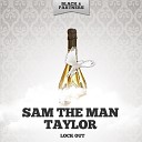 Sam the Man Taylor - Sam S Blues Original Mix