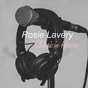 Rosie Lavery - Music In Heaven
