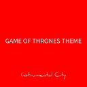 Instrumental City - Game of Thrones Theme