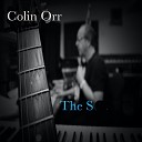 Colin Orr - Slow to Anger