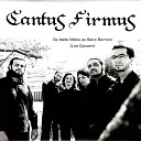 Cantus Firmus - Pastyme With Good Company Live