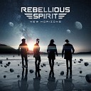 Rebellious Spirit - Give It a Try