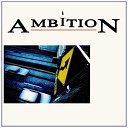 Ambition - Too Much