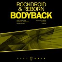 Rockdroid ReBorn - Bodyback Original Mix