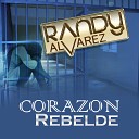 Randy Alvarez - Rebelde