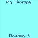 Reuben J - My Therapy