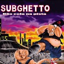 Subghetto - Dios Mio