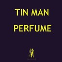 Tin Man - Perfume