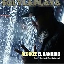 Alcikee El Rankiao feat Rafael Battistuzzi - Sol y la Playa