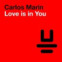 Carlos Marin - Love Is In You Original Mix