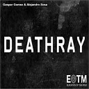Gaspar Gomez Alejandro Sosa - Death Ray Original Mix