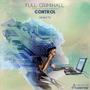 Full Criminall - Control Original Mix