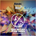 Havoc - Rise Original Mix