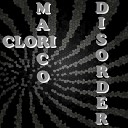 Clori Marco - Disorder Original Mix