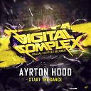Ayrton Hood - Start The Dance Original Mix