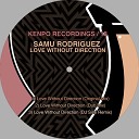 Samu Rodriguez - Love Without Direction DJ Simi Remix